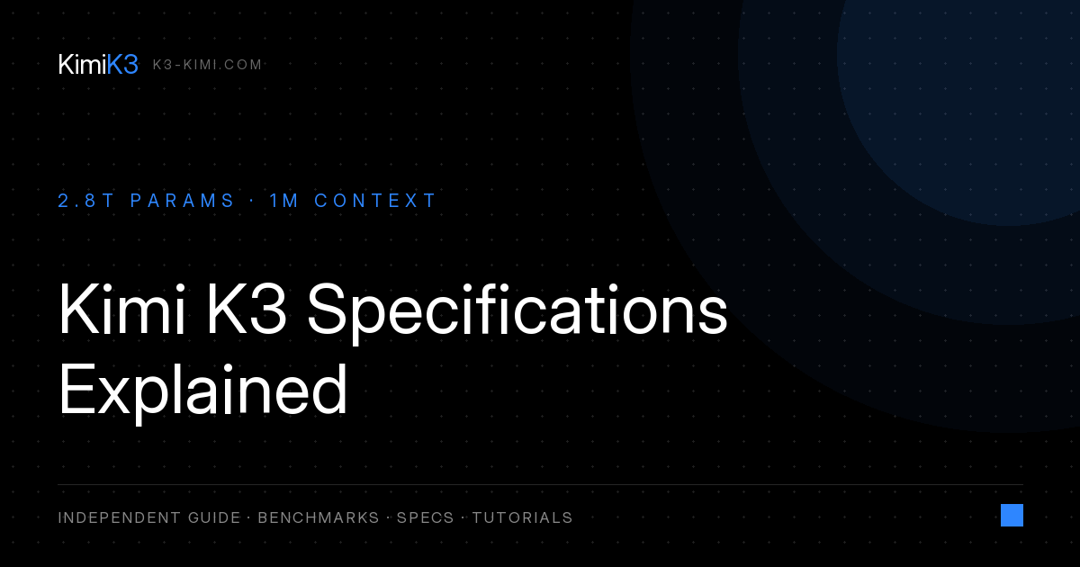 Kimi K3 Specifications: 2.8T Params, 1M Context & KDA
